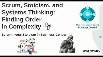 20250428  - Scrum, Stoicism, and Systems Thinking Finding Order in Complexity