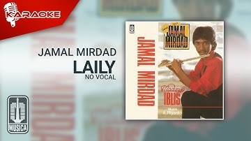 Jamal Mirdad - Laily (Official Karaoke Video) | No Vocal - Female Version