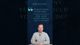 Resume Work Experience: How Many Years Should You Include?