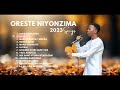2023 songs by oreste niyonzimaplaylist