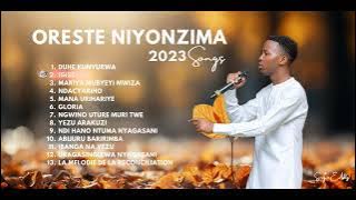 2023 Songs by Oreste NIYONZIMA(Playlist)