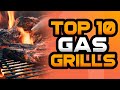 Top 10 Gas Grills 2021 | Best  Gas Grills