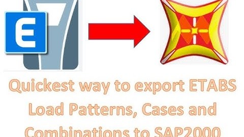 Quickest way to Export ETABS Load Patterns, Cases and Combinations to SAP2000
