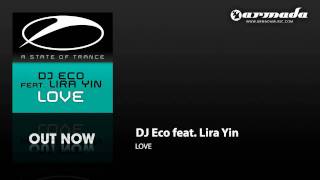 DJ Eco feat. Lira Yin - Love (Vocal Mix) (ASOT142)