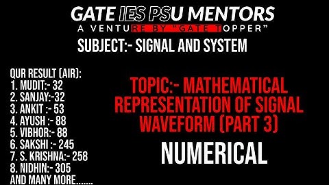 Signal and System: Mathematical Representation Of Signal Waveform (Part 3) Numerical| For GATE | ESE