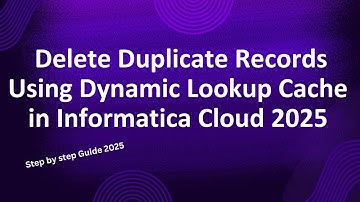 70.Delete Duplicate records using Dynamic Lookup Informatica 2025