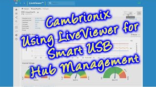 Cambrionix  - How to use LiveViewer smart USB hub management software screenshot 1