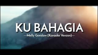 Melly Goeslaw - Ku Bahagia (Piano Cover) || Karaoke Version