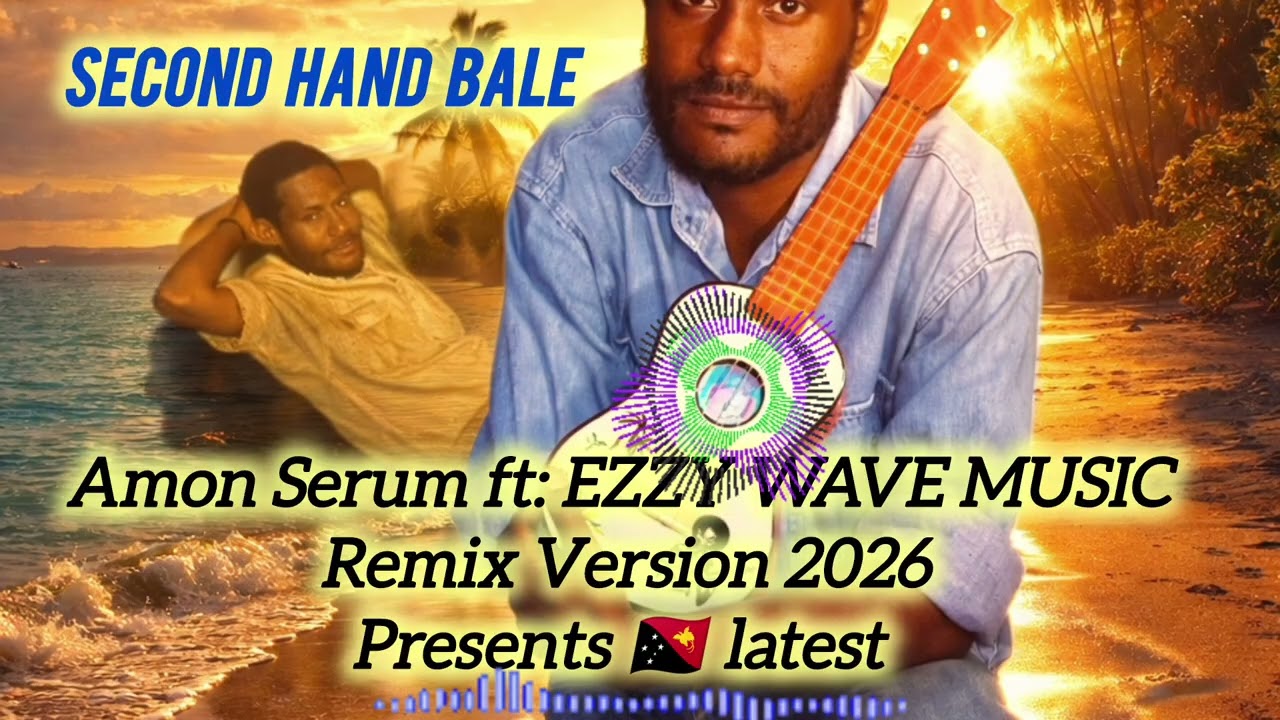 SECOND HAND BALE ✨💥AMON SERUM -REMIX VERSION ft: EZZY WAVE MUSIC 2026