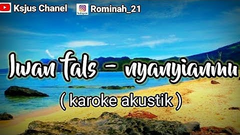IWAN FALS - NYANYIANMU  ( karoke akustik ) cover lirik!!