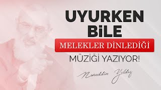 Uyurken bile melekler dinlediği müziği yazıyor!