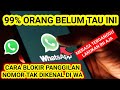 CARA BLOKIR PANGGILAN DARI ORANG YANG TIDAK DIKENAL DI WHATSAPP . UPDATE TERBARU 2023