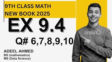 Exercise 9.4 Question 6,7,8,9,10 | 9 class maths chapter 9 new book 2025 | 9th class new math 2025