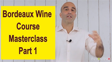 Bordeaux wine masterclass course- Part- 1 Introduction