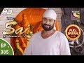 Mere Sai - Ep 385 - Full Episode - 15th March, 2019