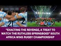 A Treat to Watch Ruthless Springboks Exacting Revenge To Claim Rugby Championship