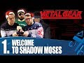 Metal Gear Stupid 01 - Welcome To Shadow Moses