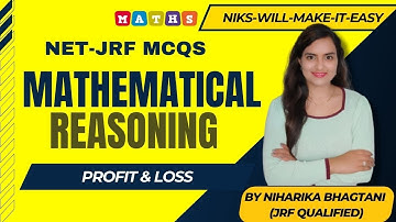 Mathematical Reasoning | PROFIT & LOSS |Basic to Exam level MCQs | NET JRF 2023 | Niharika Bhagtani