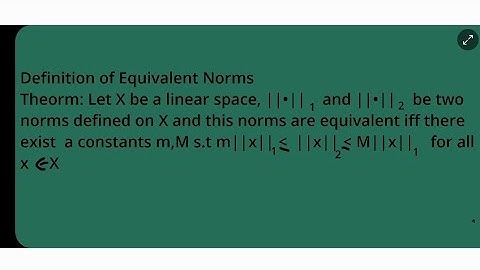 Equivalent Norms and theorm