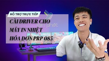 CASE 508 | TRỰC TIẾP CÀI DRIVER CHO MÁY IN NHIỆT HÓA ĐƠN PRP 085