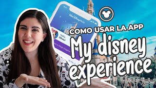 COMO UTILIZAR la APP MY DISNEY EXPIRIENCE