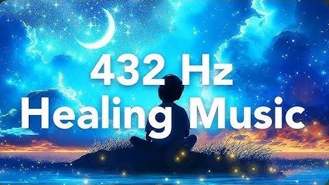 432Hz | Connects you with the Universe | Create your own reality.