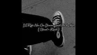 DJ Right Now One Direction Sound Plat KT Kane ( Slowed   Reverb )