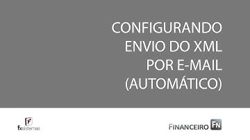 FX Sistemas: Tutorial - Configurando Envio XML Automático