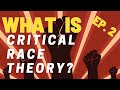 "What is Critical Race Theory?" A Former Critical Theorist Answers (CRT Series: Episode 2)