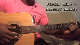 Video thumbnail of "Finish Line - Delaney Bailey | Guitar Tutorial(How to play finish line)"