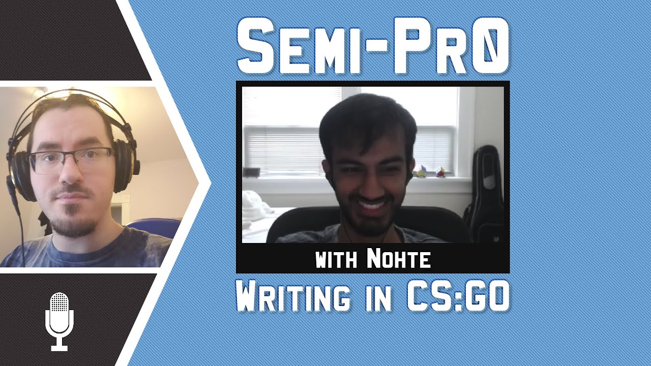 Semi-Pr0 with Nohte - Writing in CS:GO