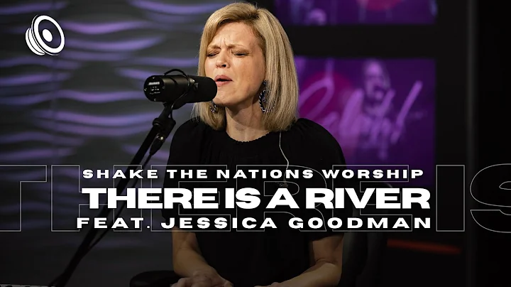 There Is A River / #STNWorship / Feat. Jessica Goo...