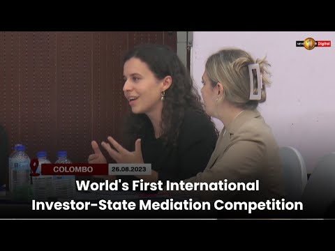 Worlds First International Investor-State Mediation Competition