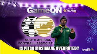 GO S05E07, Is Pitso Mosimane Overrated