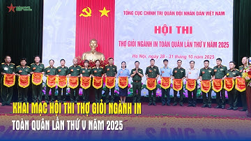 Khai mạc Hội thi thợ giỏi ngành in toàn quân lần thứ V năm 2025