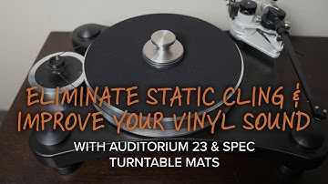Eliminate Static Cling and Improve Your Vinyl Sound with Auditorium 23 & SPEC Turntable Mats