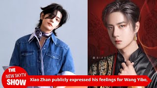 Xiao Zhan publicly expressed his feelings for Wang Yibo, and fans began to 'knock on CP' again after