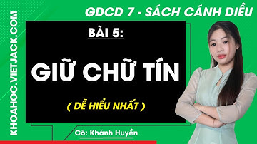 Giáo dục công dân lớp 7 Bài 5: Giữ chữ tín - trang 24, 25, 26, 27 | Cánh diều (DỄ HIỂU NHẤT)