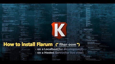 How to Install Flarum Software Locally and Hosted
