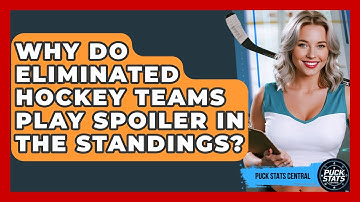Why Do Eliminated Hockey Teams Play Spoiler In The Standings? - Puck Stats Central