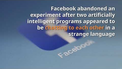 Facebook A.I. Bots make their own Language!