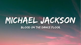 Michael Jackson - Blood On The Dance Floor (Lyrics)