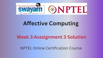 Affective Computing Week 3 | NPTEL Answers 2025 | Swayam🤖