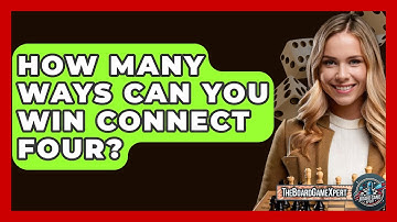 How Many Ways Can You Win Connect Four? - The Board Game Xpert