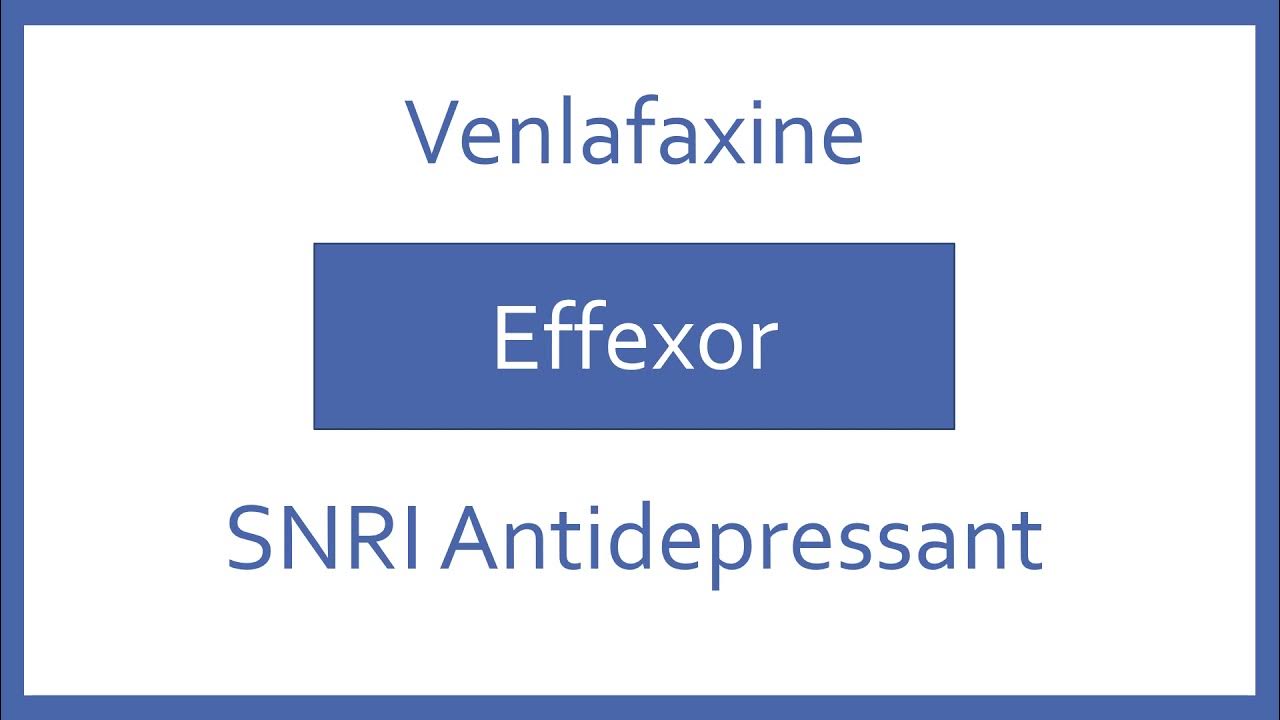 Venlafaxine pronunciation generic name brand name indication class