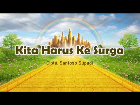 Lagu: KITA HARUS KE SURGA - YouTube