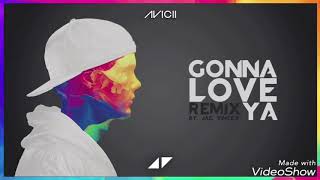 Avicii - Gonna Love Ya (ft. Sandro Cavazza) REMIX