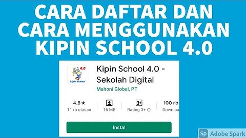 Cara Daftar dan Cara Menggunakan Aplikasi Kipin School 4.0 (Sekolah Digital)