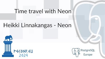 [Sponsor Track] Heikki Linnakangas - Time travel with Neon