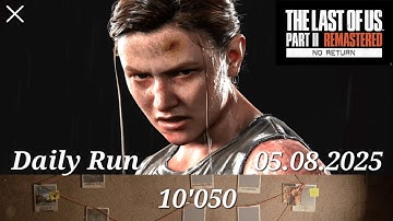 No Return[Daily Run] Grounded-05.08.2025-The Last of Us Part 2 Remastered